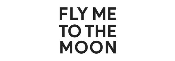 FLY ME TO THE MOON LTD