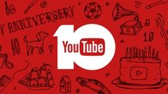 YouTube's 10th Anniversary