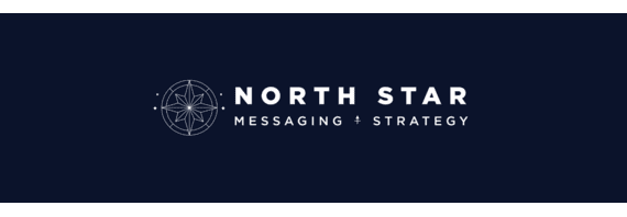 North Star Messaging + Strategy